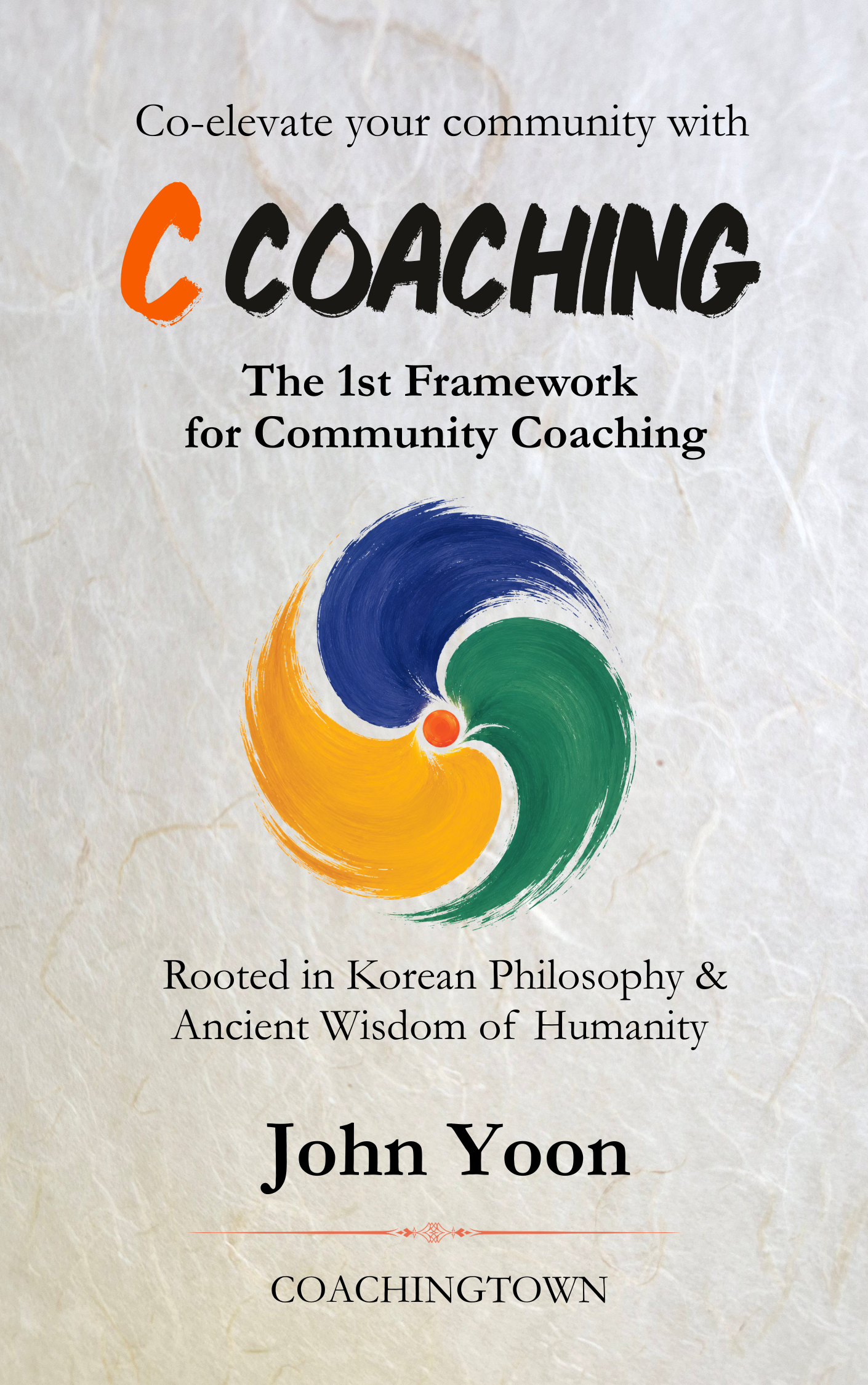C Coaching book cover — Co-elevate your community with C Coaching by John Yoon